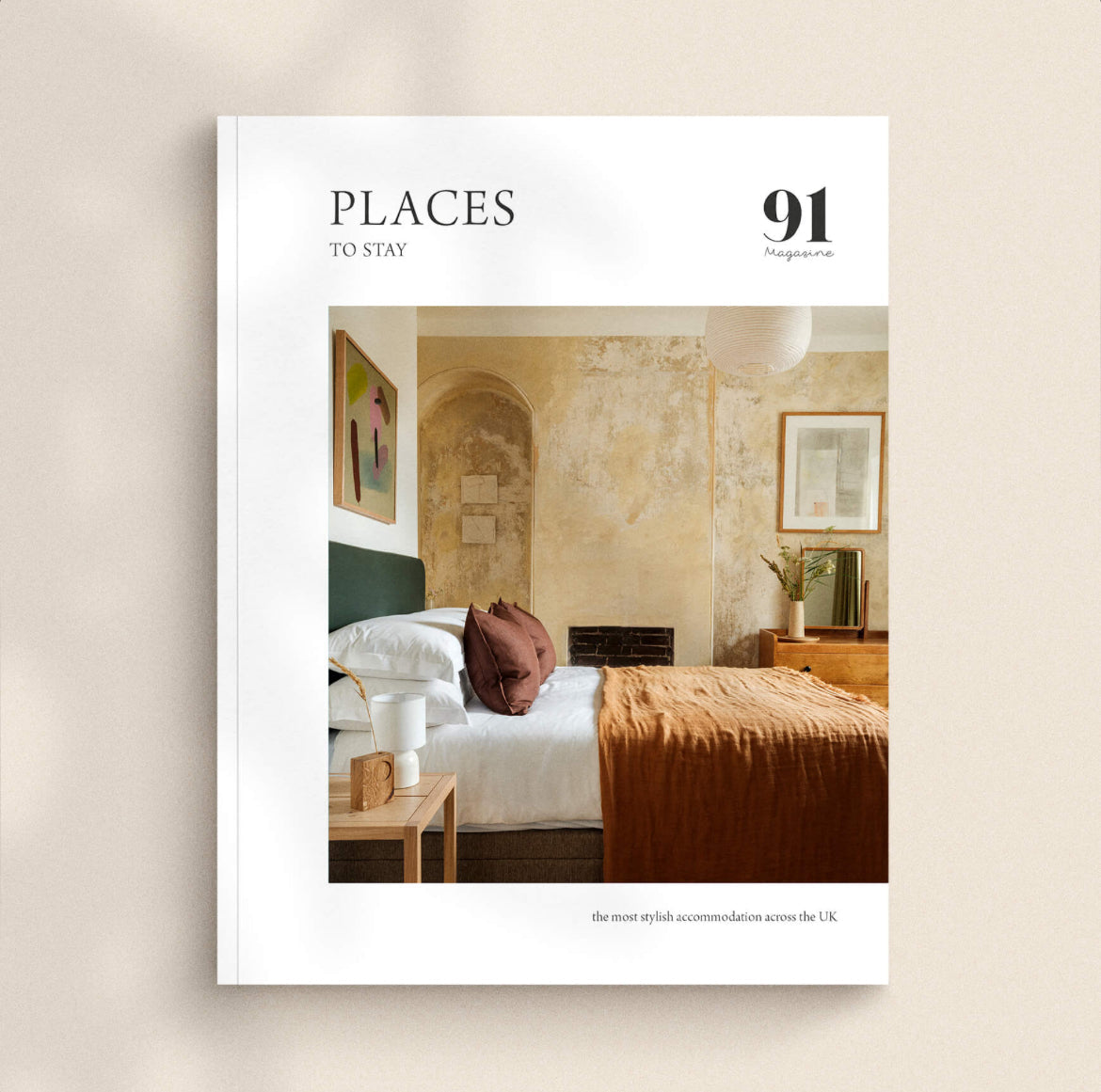 PLACES to Stay – the most stylish accommodation across the UK by 91 Magazine